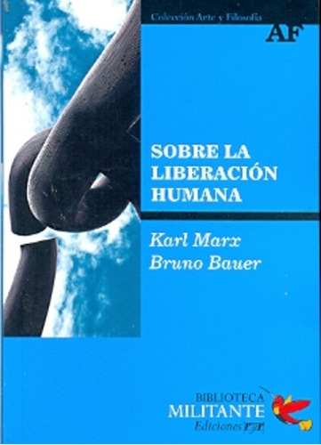 Sobre La Liberación Humana - Marx, Bauer