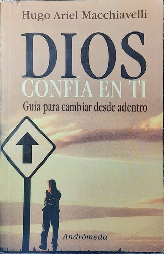 Dios Confía En Tí - Hugo Ariel Macchiavelli