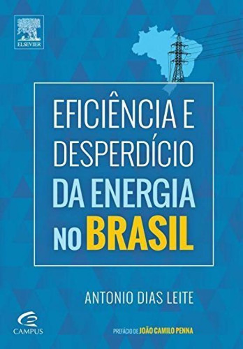 Livro Eficiência E Desperdício Da Energia No Brasil