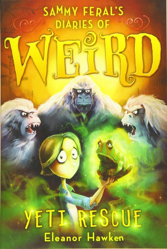 Livro Sammy Ferals Diaries Of Weird : Yeti Rescue: 2
