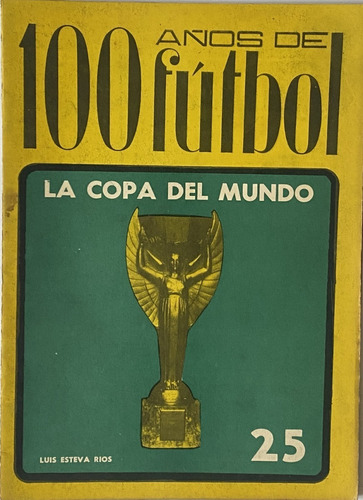 100 Años De Fútbol Revista Nº 25, La Copa Del Mundo, Ex2