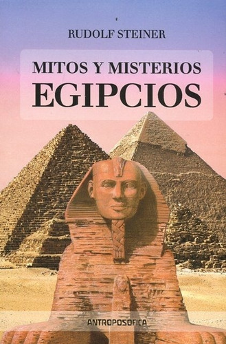 Mitos Y Misterios Egipcios - Steiner, Rudolf