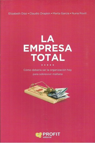 La Empresa Total - Díaz, Drapkin Y Otros, De Díaz, Drapkin Y Otros. Profit Editorial En Español