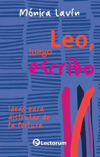 Leo, Luego Escribo - Mónica Lavín - Lectorum