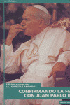 Confirmando La Fe Con Juan Pablo Ii (libro Original)