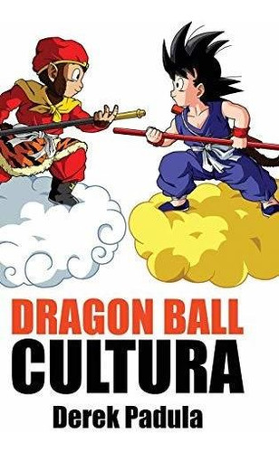 Dragon Ball Cultura Volumen 1: Origen (1)
