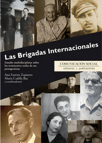Las Brigadas Internacionales, De Fuertes Zapatero, Ana. Editorial Comunicación Social Ediciones Y Publicaciones, Tapa Blanda En Español