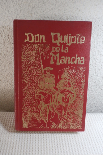 Don Quijote De La Mancha.   Miguel De Cervantes