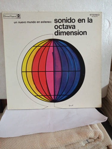 Sonido En La Octava Dimensión. Un Nuevo Mundo En Estereo.