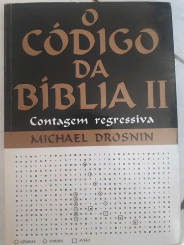 O Código Da Bíblia 2 Contagem Regressiva Michael Drosnin
