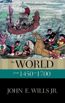 Libro The World From 1450 To 1700 - John E. Wills Jr.