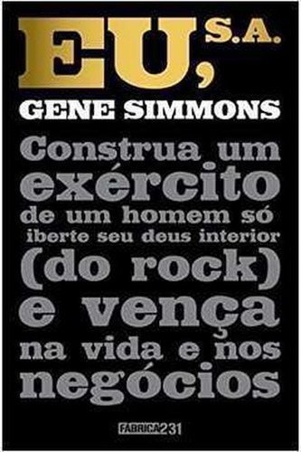 Eu, S. A. Construa Um Exército De Um Homem Só De Gene Simmons Pela Fabrica231 (2015) (Usado)