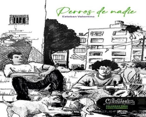 Perros De Nadie - Esteban Valentino