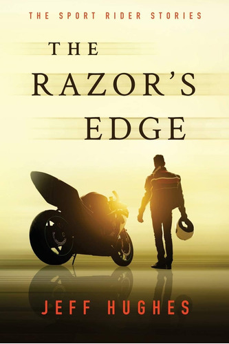 Libro: The Razor S Edge: The Sport Rider Stories