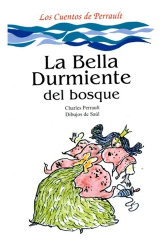 La Bella Durmiente Del Bosque, De Perrault, Charles. Editorial Odo S.r.l., Tapa Blanda En Español, 1999