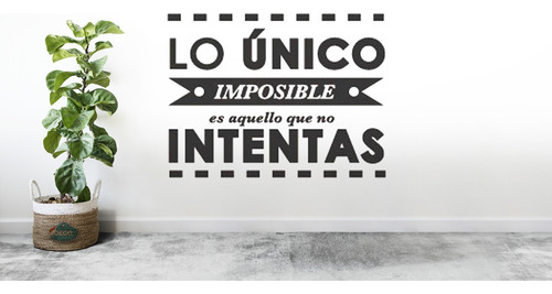Vinilo Decorativo Sticker De Pared Frase Lo Único Imposible