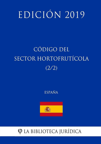Libro: Código Del Sector Hortofruticola (españa) (edición 20
