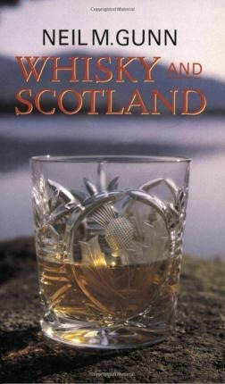 Whisky And Scotland - Neil M. Gunn