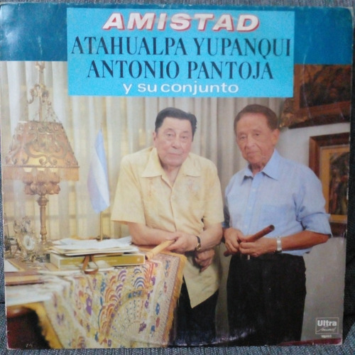 Atahualpa Yupanqui Antonio Pantoja Amistad Disco De Vinilo 