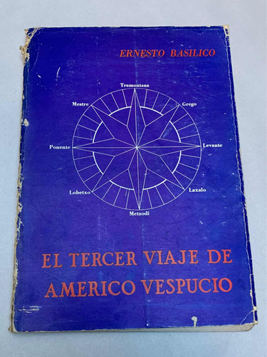 El Tercer Viaje De Américo Vespucio = Ernesto Basílico