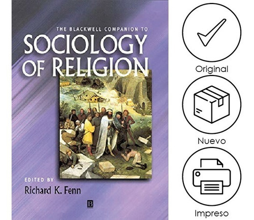 The Blackwell Companion To Sociology Of Religion, De Richard K. Fenn. Editorial Blackwell, Tapa Blanda, Edición 1ra En Español