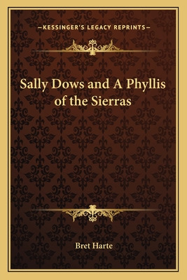Libro Sally Dows And A Phyllis Of The Sierras - Harte, Bret