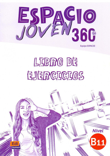 Libro: Espacio Joven 360º Ejercicios Nivel B1.1. Aa.vv.. Edi