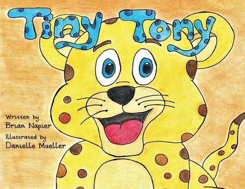 Tiny Tony, De Napier, Brian. Editorial Tellwell Talent, Tapa Blanda En Inglés