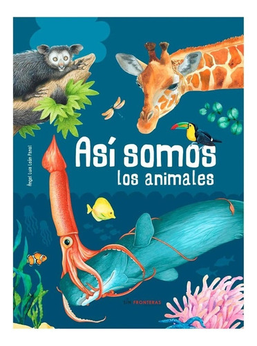 Libro Fisico Original Así Somos Los Animales.  Varios