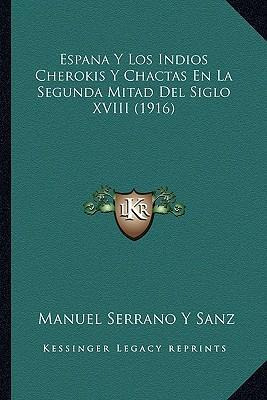 Libro Espana Y Los Indios Cherokis Y Chactas En La Segund...