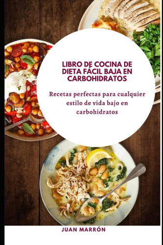 Libro: Libro De Cocina De Dieta Fácil Baja En Carbohidratos: