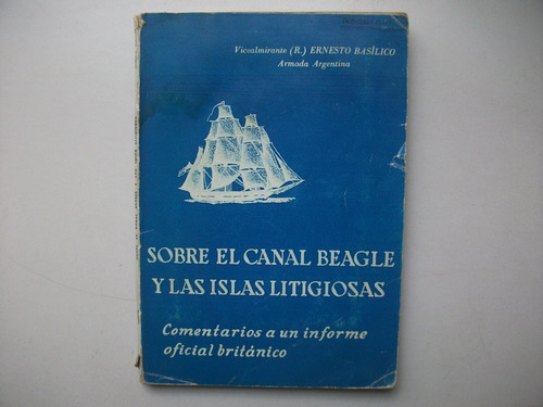 Sobre El Canal Beagle Y Las Islas Litigiosas - Basílico