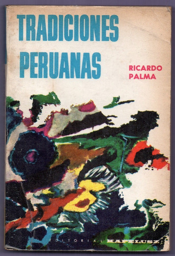 Libro Tradiciones Peruanas De R. Palma