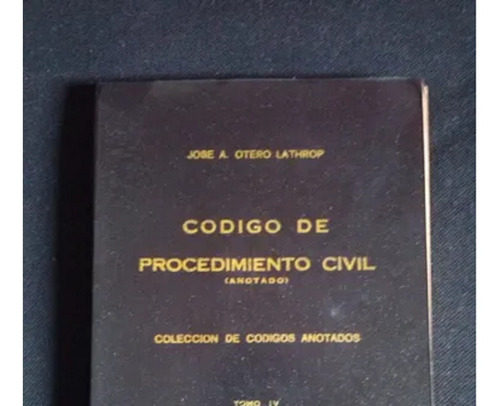 Código De Procedimiento Civil,  José A. Otero Tomo Ill C6
