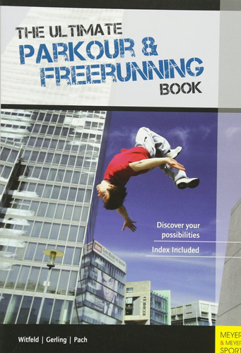 Libro: The Ultimate Parkour & Freerunning Book: Discover