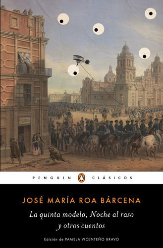 La quinta modelo / Noche al raso y otros relatos, de Roa Bárcena, José María. Serie Penguin Clásicos Editorial Penguin Clásicos, tapa blanda en español, 2019