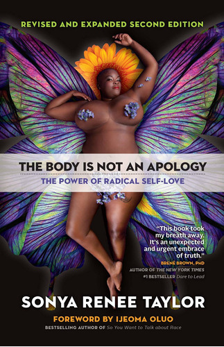 The Body Is Not An Apology, De Sonya Renee Taylor. Editorial Berrett-koehler Publishers, Tapa Blanda En Inglés