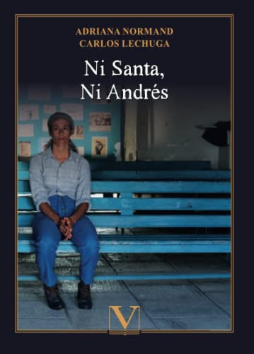 Ni Santa, Ni Andres (biblioteca Cubana) (edición En Español)