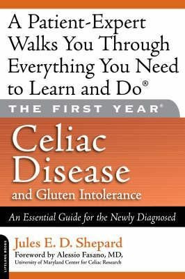 The First Year: Celiac Disease And Living Gluten-free - J...