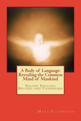 Libro A Body Of Language: Revealing The Common Mind Of Ma...