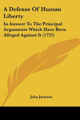 Libro A Defense Of Human Liberty: In Answer To The Princi...