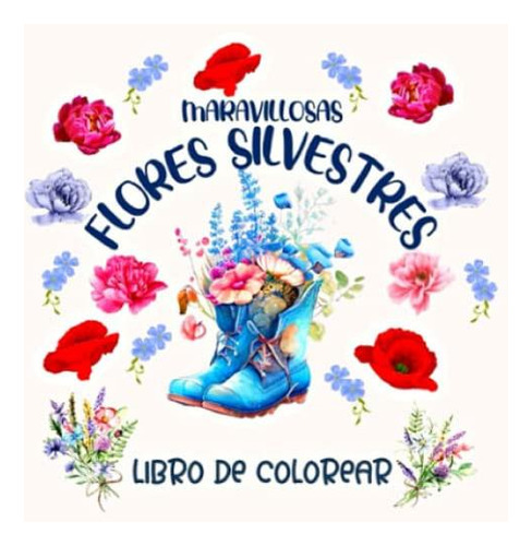 Mini Libro De Colorear - Maravillosas Flores Silvestres: Dis