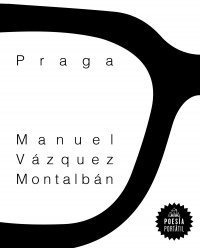 Praga - Vazquez Montalban, Manuel