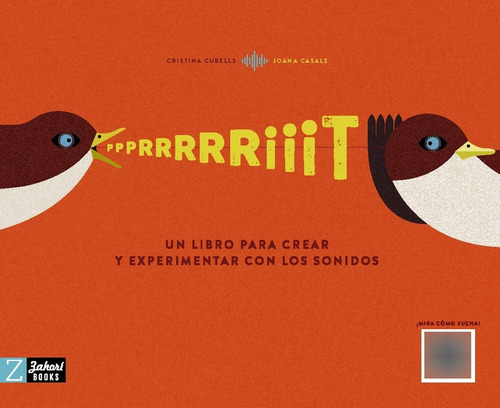 Prrrrriiit: Un Libro Para Crear Y Experimentar Con Los Sonidos, De Cubells Casals. Editorial Zahori, Tapa Blanda, Edición 1 En Español