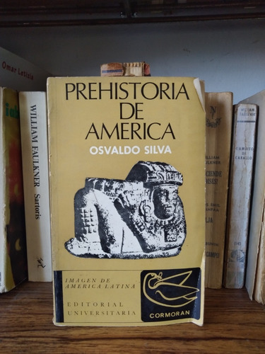Prehistoria De America - Osvaldo Silva - Ed Univ. Cormoran