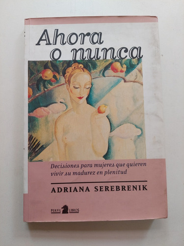 Ahora O Nunca - Adriana Serebrenik 