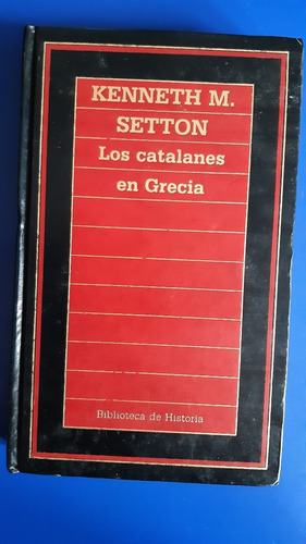 Libro Los Catalanes En Grecia - Kenneth Setton