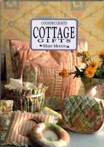 Cottage Gigts  Country Crafts - Moody, Mary, De Moody, Mary. Editorial Crescent En Español