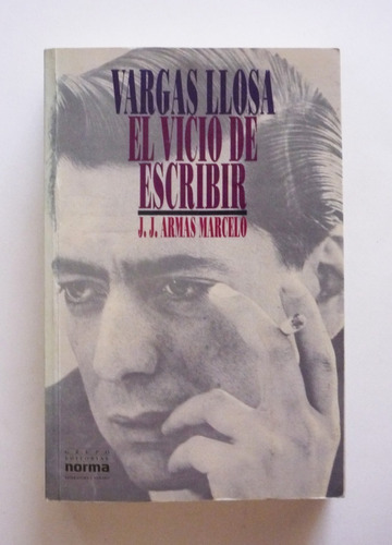 J. J. Armas Marcelo - Vargas Llosa El Vicio De Escribir 