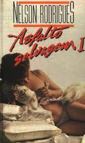 Livro Asfalto Selvagem 1 - Nelson Rodrigues [1986]